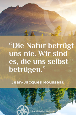 Zitat und Portrait von Jean-Jacques Rousseau – Philosoph – über Wahrhaftigkeit der Natur