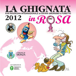 The Catalogue of18th International Exhibition of Satire, Humor and Comics /LA GHIGNATA Italy 2012  