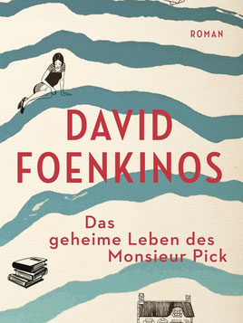David Forenkinos, Das geheime Leben des Monsieur Pick