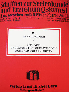 Aus dem unbewussten Seelenleben unserer Schuljugend, Ernst Bircher Verlag, Sammlung Nationalbibliothek Bern