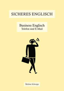 Englisch lernen Buch: Business Englisch. Telefonieren auf Englisch, Emails schreiben.