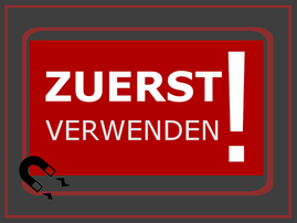 Schild Zuerst verwenden