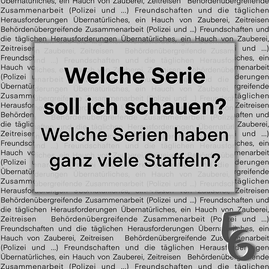 Welche Serie soll ich schauen? Welche Serien haben ganz viele Staffeln?