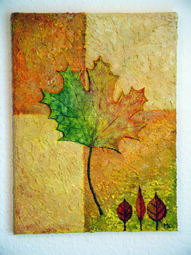 Ahornblatt 30x40 3D-Acryl/Sand-Mischtechnik auf Leinwand