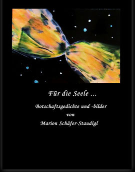 Für die Seele, Gedichte, Marion Schägfer-Staudigl