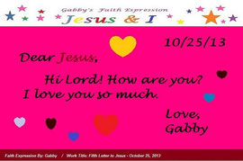 Gabby's Faith Expression: Letter to Jesus 10/25/13