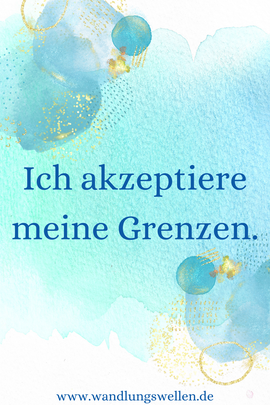 Affirmation Ich akzeptiere meine Grenzen