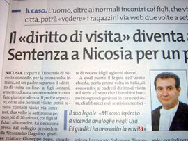 Il diritto di visita sul web. Giornale di Sicilia, 26 aprile 2008-Il legale:<< mi sono ispirato a vicende analoghe negli USA e i giudici hanno colto la novità>>.