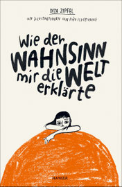 Wie der Wahnsinn mir die Welt erklärte, Hanser Verlag, 2019