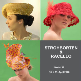 Modul 18 - STROHBORTEN & RACELLO - Christine Rohr Academy of Millinery and Textile Arts