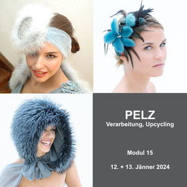 Modul 15 - PELZ - Christine Rohr Academy of Millinery and Textile Arts 