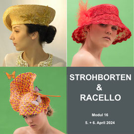 Modul 18 - STROHBORTEN & RACELLO - Christine Rohr Academy of Millinery and Textile Arts