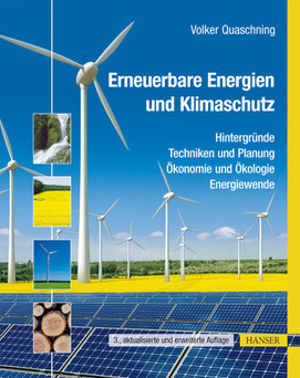 Erneuerbare Energien und Klimaschutz Hintergründe - Techniken und Planung - Ökonomie und Ökologie - Energiewende (Quelle: http://www.hanser-fachbuch.de/)