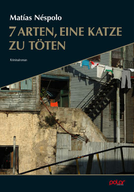 Matías Néspolo - 7 Arten, eine Katze zu töten