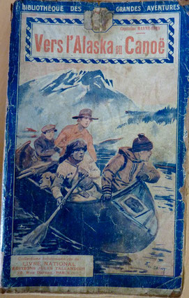 MAYNE-REID, Vers l'Alaska en canoë, 1929 (la Bibli du Canoe)