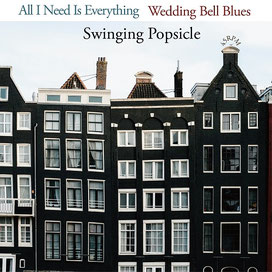 Swinging Popsicle『All I Need Is Everything / Wedding Bell Blues』