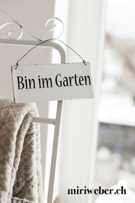 bin im garten schild, shabby schild, einzigartig frauenfeld