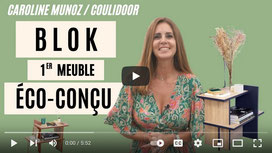 Vidéo Caroline Munoz sur le meuble éco-conçu BLOK de Coulidoor