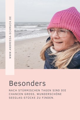 Sandra von Andressâ Schmuck - Besonders nach stürmischen Tagen sind die Chancen groß, wunderschöne Seeglas-Stücke zu finden, die ich zu Seeglas Schmuck verarbeiten kann. 🌊✨