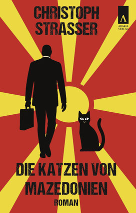 Auf dem Cover von "Die Katzen von Mazedonien" ist ein Mann mit Koffer, der auf eine Sonne zugeht. Daneben sitzt eine Katze.