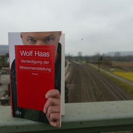 Wolf Haas "Verteidigung der Missionarsstellung"