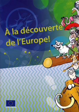 Publication pédagogique de la Commission "A la découverte de l'Europe" disponible sur http://bookshop.europa.eu/fr/