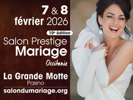 Salon Prestige du Mariage de la Grande Motte - 7 et 8 Février 2026 - Crédit photo : Tous droits réservés