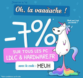 PROMO - 7% sur les PC LDLC & Hardware.fr, code : MEUH ! Par ici : http://www.ldlc.com/n4064/#523d712af1ceb
