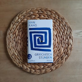 Han Kang "Griechischstunden"