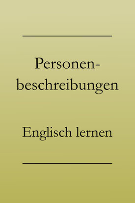 Englisch lernen: Adjektive, Charaktereigenschaften und Aussehen für eine Personenbeschreibung. #englischlernen