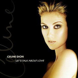 Let's Talk About Love - Celine Dion