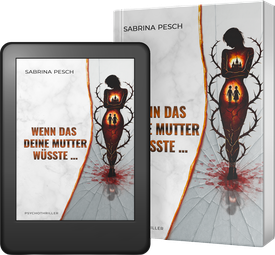 Sabrina Pesch -Wenn das deine Mutter wüsste …