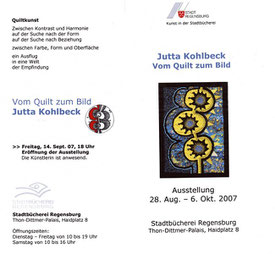 Flyer zur Ausstellung : Vom Quilt zum Bild / Quilts und Textile Bilder von Jutta Kohlbeck in der Lesehalle Stadtbücherei Regensburg 2007