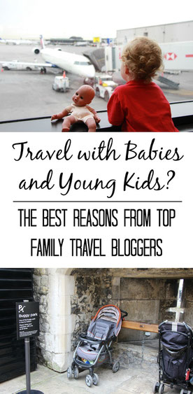 Why travel with babies and young kids? The best reasons from top family travel bloggers. Read more at www.babycantravel.com/blog.