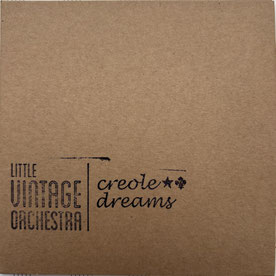 Cover des Albums "Creole Dreams" der Band "Little Vintage Orchestra"