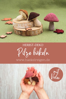 Pilze haekeln fuer die Herbst-Deko, kostenlose Anleitung mit Video