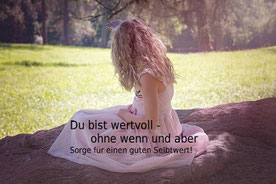 Selbstwert - sorge für einen guten Selbstwert