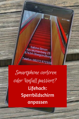 Smartphone verloren oder Unfall passiert? Lifehack: Sperrbildschirm anpassen