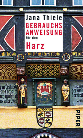 Buchcover: Gebrauchsanweisung für den Harz von Jana Thiele