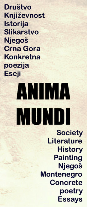 Society - Literature - History - Painting - Njegoš - Montenegro - Concrete poetry - Essays