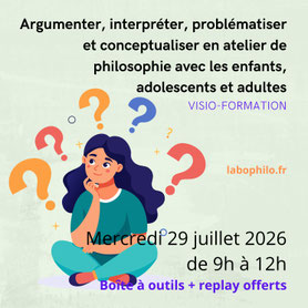 Formation en philosophie pour enfants. Se former à la philosophie pour enfants. Devenir animateur en philosophie pour enfants, adolescents et adultes. Pratique philosophique. Formation. Se former.