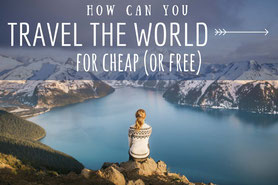 How can you travel the world for cheap or free_afford travel__no_money