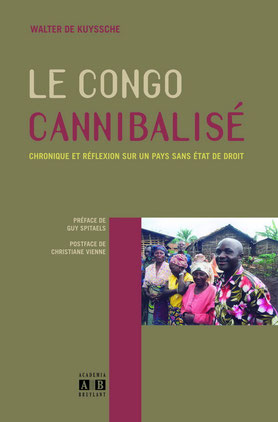 Le Congo cannibalisé - Chronique et réflexion sur un pays sans Etat de droit