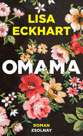 Der Roman "Omama" von Lisa Eckart erscheint am 17. 08. 2020.