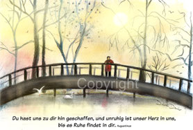 christliche Karten, Landschaft Brücke Stille, Augustinus Du hast uns zu dir hin geschaffen und unruhig bleibt unser Herz in uns, bis es Ruhe findet in dir