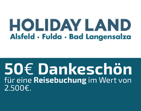 50 EURO Dankeschön-Gutschein, Holiday Land Touristik, Reisebüro, Alsfeld, Fulda, Bad Langensalza