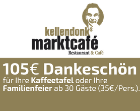 105 EURO Gutschein, Marktcafé Kellendonk, Alsfeld