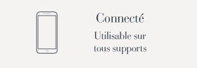 Connecté-utilisable sur tous supports smartphone-tablette-ordinateur