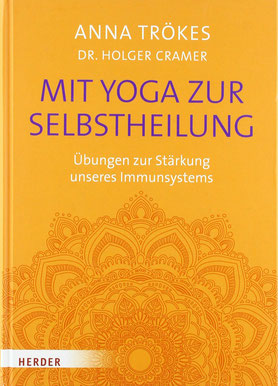 Mit Yoga zur Selbstheilung - Übungen zur Stärkung unseres Immunsystems von Anna Trökes  - Yoga Ratgeber