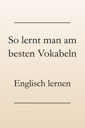 Englisch Lerntipps: Vokabeln erfolgreich ins Langzeitgedächtnis